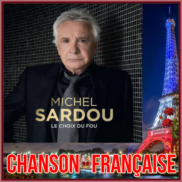 🅰MICHEL  SARDOU ➥ Discographie des artistes français ➥1970 - 2017