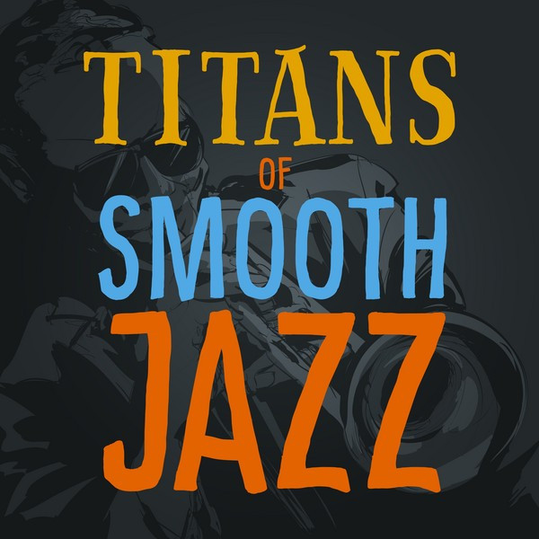 VA - Titans of Smooth Jazz (2016)