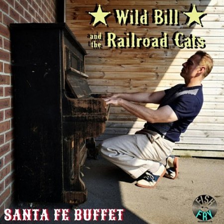WILD BILL & THE RAILROAD CATS - SANTA FE BUFFET 2019