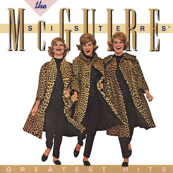 1989 - The McGuire Sisters' Greatest Hits