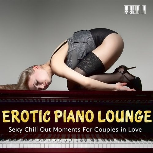 VA - Erotic Piano Lounge Vol.1 - Sexy Chill out Moments for Couples in Love (2016)